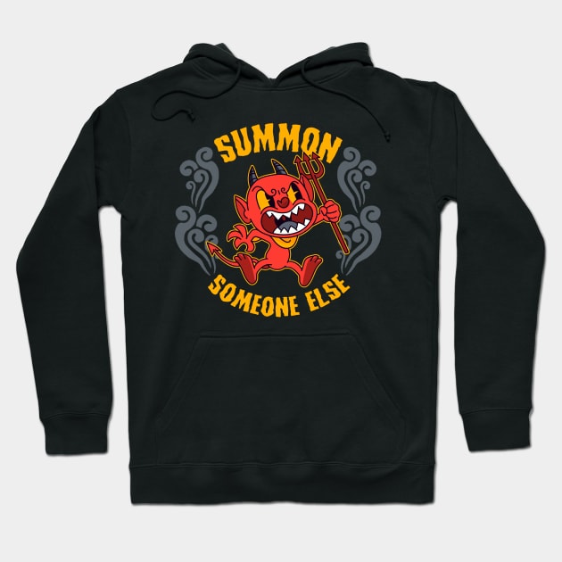 Summon Someone Else Demon Hoodie by NinthStreetShirts